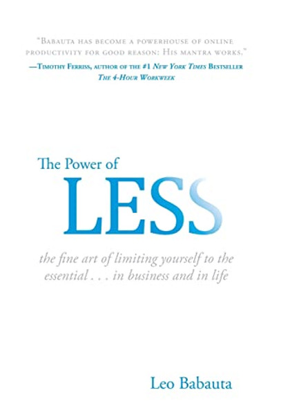 The Power of Less: The Fine Art of Limiting Yourself to the Essential...in Business and in Life By Leo Babauta - Hardcover The Power of Less: The Fine Art of Limiting Yourself to the Essential...in Business and in Life By Leo Babauta - Hardcover