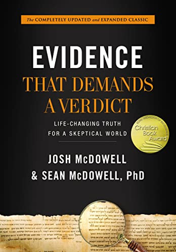 Evidence That Demands a Verdict: Life-Changing Truth for a Skeptical World By Josh McDowell - Hardcover