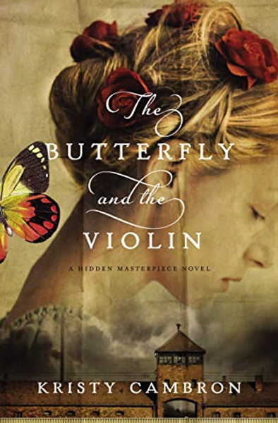 The Butterfly and the Violin By Kristy Cambron - Paperback
