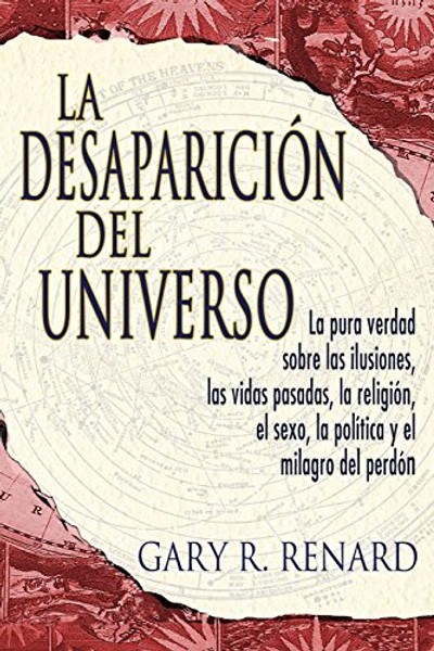 La desaparicin del universo (Disappearance of the Universe) By Gary R. Renard - Paperback