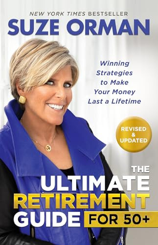 The Ultimate Retirement Guide for 50+: Winning Strategies to Make Your Money Last a Lifetime (Revised & Updated for 2025) By Suze Orman - Paperback