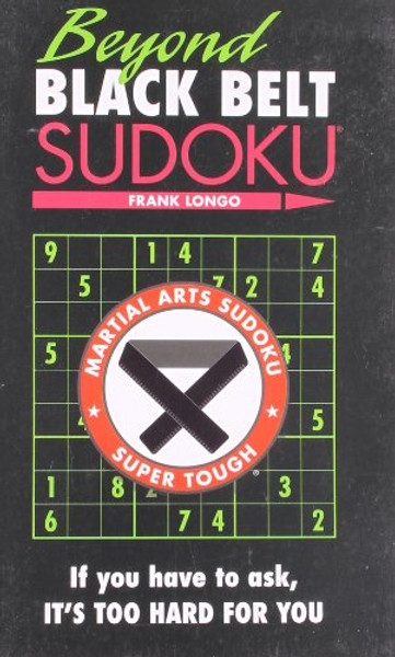 Beyond Black Belt Sudoku By Frank Longo - Paperback