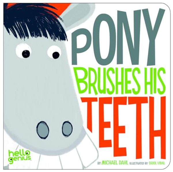 Pony Brushes His Teeth By Michael Dahl - Board Books