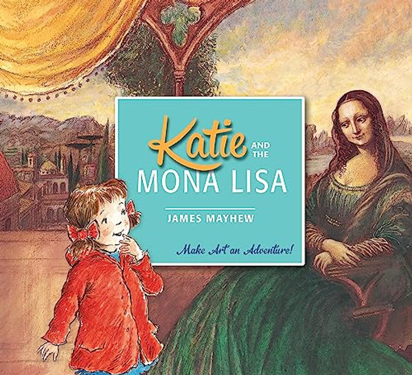 Katie and the Mona Lisa By James Mayhew - Paperback