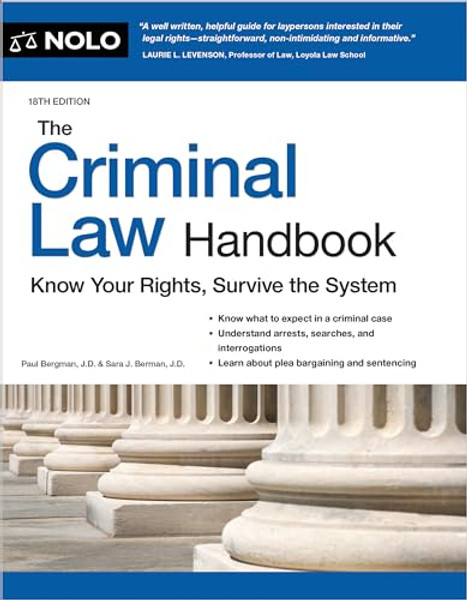 The Criminal Law Handbook: Know Your Rights, Survive the System By Paul Bergman - Paperback