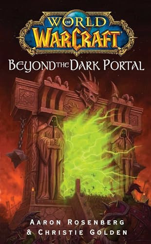 World of Warcraft: Beyond the Dark Portal By Aaron Rosenberg - Mass Market Paperbound
