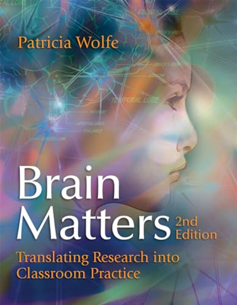 Brain Matters: Translating Research Into Classroom Practice By Patricia Wolfe - Paperback