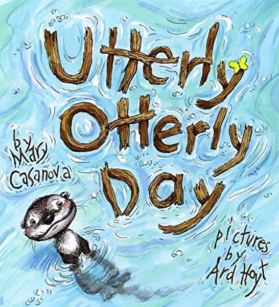 Utterly Otterly Day By Mary Casanova - Hardcover