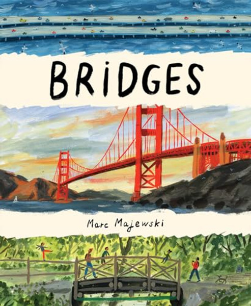 Bridges: A Picture Book By Marc Majewski - Hardcover