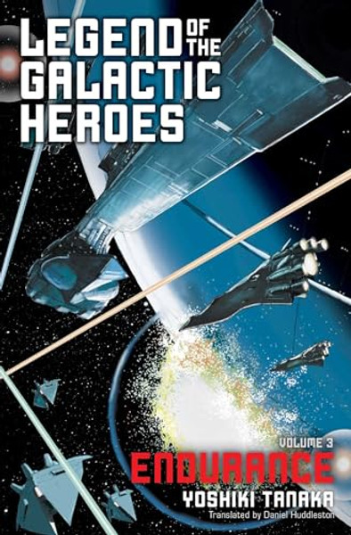 Legend of the Galactic Heroes, Vol. 3: Endurance By Yoshiki Tanaka - Paperback