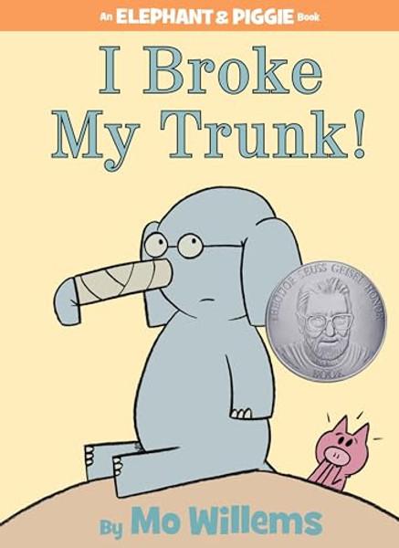 I Broke My Trunk!-An Elephant and Piggie Book By Mo Willems - Hardcover