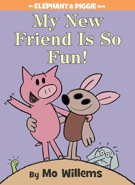 My New Friend Is So Fun!-An Elephant and Piggie Book By Mo Willems - Hardcover