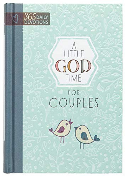 A Little God Time for Couples: 365 Daily Devotions By Broadstreet Publishing Group LLC - Hardcover