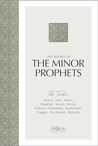 The Books of the Minor Prophets: The Twelve (the Passion Translation) By Brian Simmons - Paperback