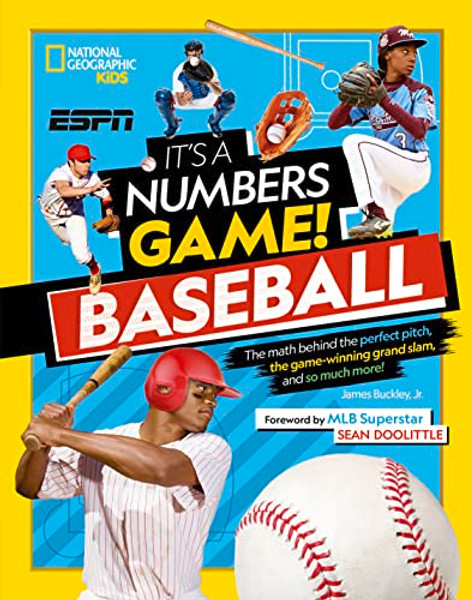It's a Numbers Game! Baseball: The Math Behind the Perfect Pitch, the Game-Winning Grand Slam, and So Much More! By Buckley - Hardcover