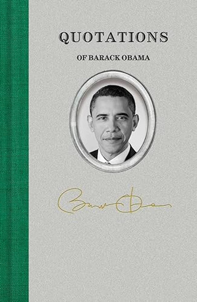 Quotations of Barack Obama By Barack Obama - Hardcover