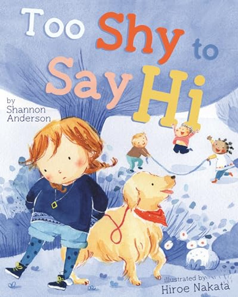 Too Shy to Say Hi By Shannon Anderson - Hardcover