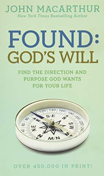 Found: God's Will By John MacArthur Jr - Paperback