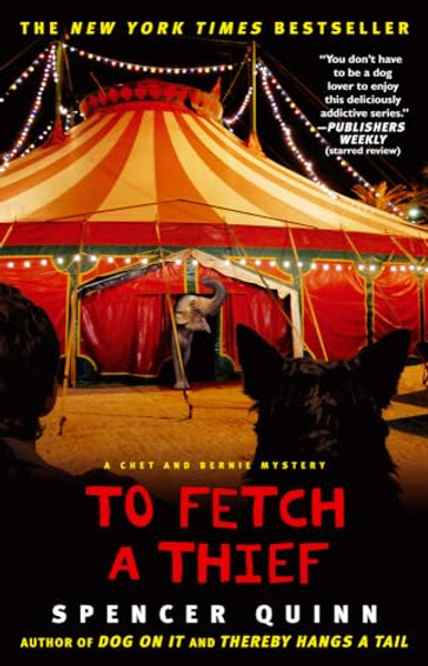 To Fetch a Thief: A Chet and Bernie Mystery By Spencer Quinn - Paperback To Fetch a Thief: A Chet and Bernie Mystery By Spencer Quinn - Paperback