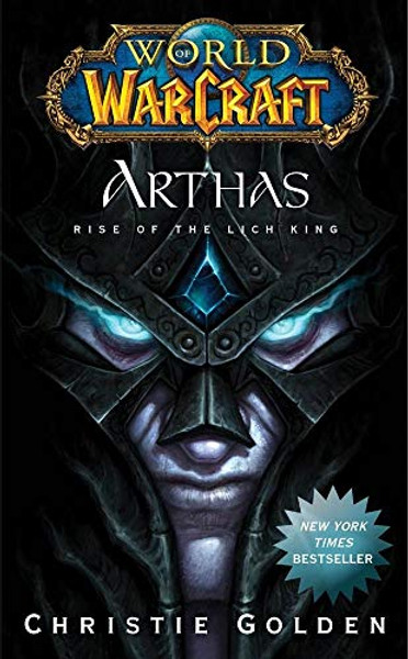 Arthas: Rise of the Lich King By Christie Golden - Mass Market Paperbound