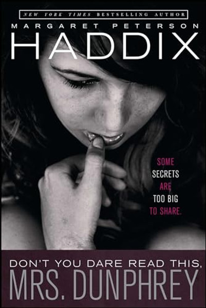 Don't You Dare Read This, Mrs. Dunphrey By Margaret Peterson Haddix - Paperback