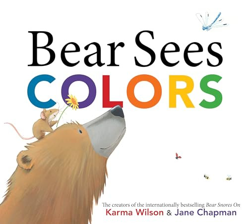 Bear Sees Colors By Karma Wilson - Hardcover