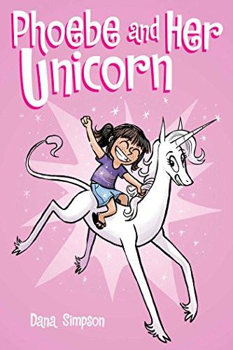Phoebe and Her Unicorn: Volume 1 By Dana Simpson - Paperback