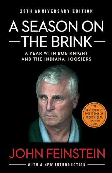 A Season on the Brink: A Year with Bob Knight and the Indiana Hoosiers By John Feinstein - Paperback