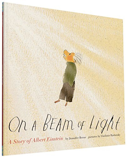 On a Beam of Light: A Story of Albert Einstein By Jennifer Berne - Paperback