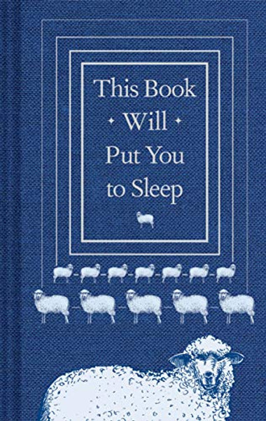 This Book Will Put You to Sleep: (Books to Help Sleep, Gifts for Insomniacs) By Chronicle Books - Hardcover