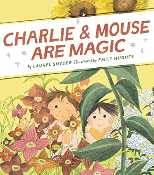 Charlie & Mouse Are Magic: Book 6 By Emily Hughes - Hardcover