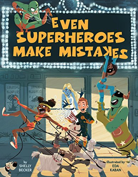 Even Superheroes Make Mistakes By Shelly Becker - Hardcover