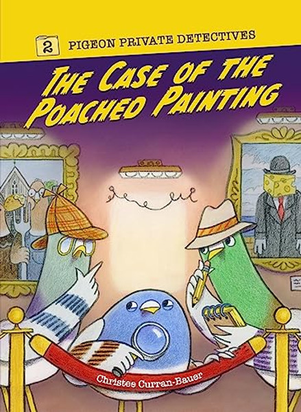 The Case of the Poached Painting: Volume 2 By Christee Curran-Bauer - Hardcover