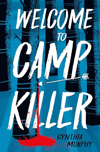 Welcome to Camp Killer By Cynthia Murphy - Paperback