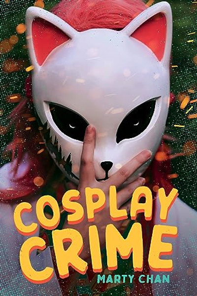 Cosplay Crime By Marty Chan - Paperback