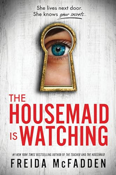 The Housemaid Is Watching By Freida McFadden - Hardcover