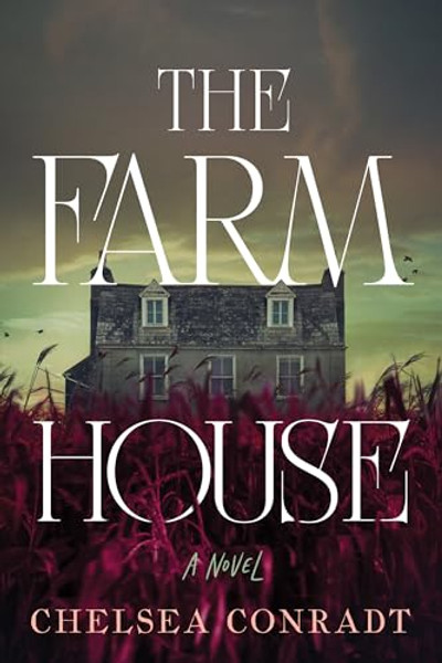 The Farmhouse By Chelsea Conradt - Paperback