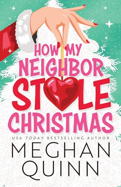 How My Neighbor Stole Christmas By Meghan Quinn - Paperback