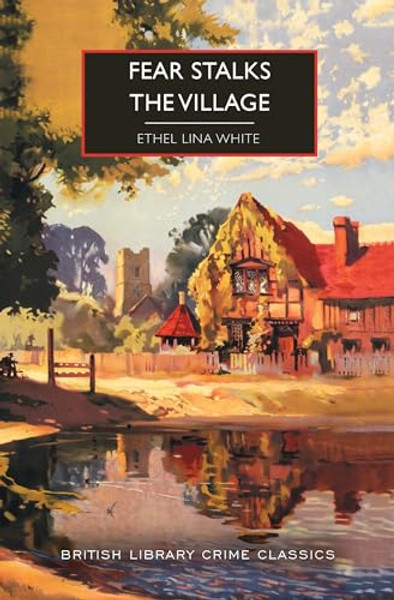 Fear Stalks the Village By Ethel Lina White - Paperback