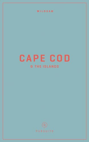 Wildsam Field Guides: Cape Cod & the Islands By Taylor Bruce - Paperback