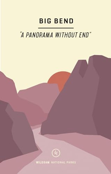 Wildsam Field Guides: Big Bend By Taylor Bruce - Paperback
