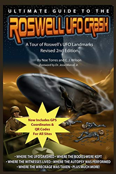 Ultimate Guide to the Roswell UFO Crash - Revised 2nd Edition: A Tour of Roswell's UFO Landmarks By E. J. Wilson - Paperback Ultimate Guide to the Roswell UFO Crash - Revised 2nd Edition: A Tour of Roswell's UFO Landmarks By E. J. Wilson - Paperback