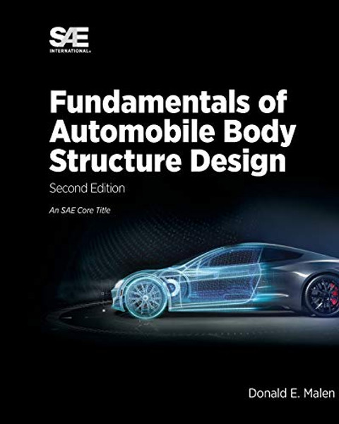 Fundamentals of Automobile Body Structure Design, 2nd Edition By Donald E. Malen - Paperback