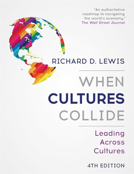 When Cultures Collide: Leading Across Cultures By Richard D. Lewis - Paperback