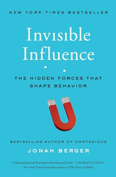 Invisible Influence: The Hidden Forces That Shape Behavior By Jonah Berger - Paperback