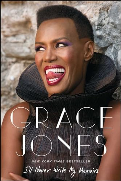 I'll Never Write My Memoirs By Grace Jones - Paperback
