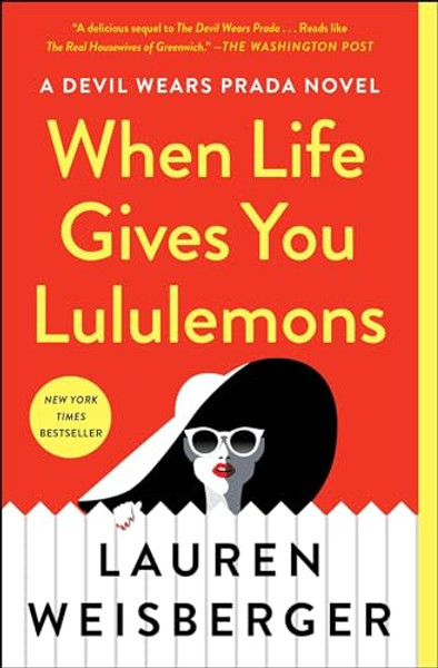 When Life Gives You Lululemons By Lauren Weisberger - Paperback