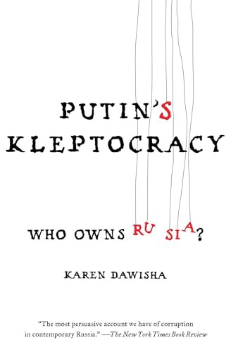 Putin's Kleptocracy: Who Owns Russia? By Karen Dawisha - Paperback