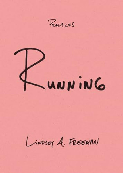 Running By Lindsey A. Freeman - Paperback Running By Lindsey A. Freeman - Paperback