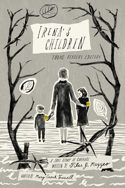 Irena's Children: Young Readers Edition; A True Story of Courage By Tilar J. Mazzeo - Paperback